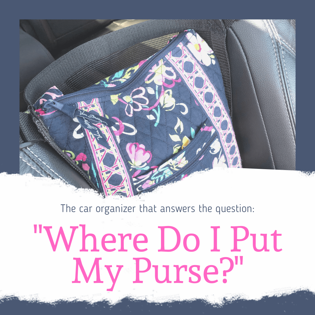 Car Caché ~ The Car Organizer That  Answers the Question “Where Do I Put My Purse?”