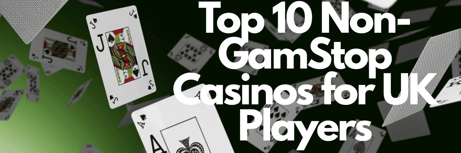 Explore the Best Casinos Not on Gamstop in the UK